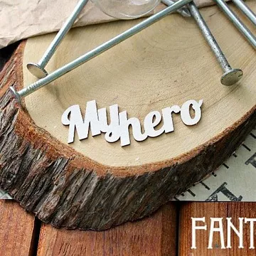 Украшение из чипборда "My hero" (Fantasy)